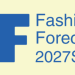2027年春夏 FTF ファッショントレンド フォーキャストセミナー